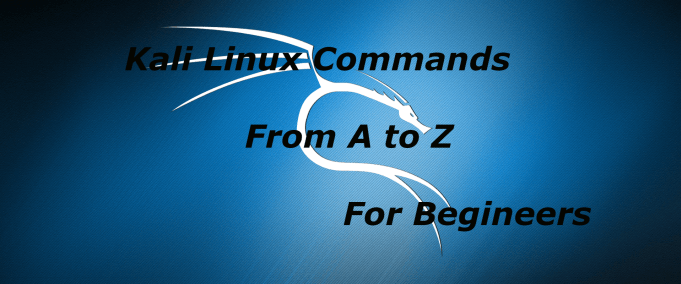 Read more about the article Kali Linux Commands Full list for Begineers From A to Z