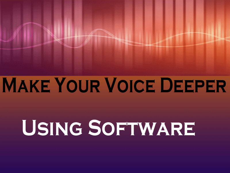 deeper voice