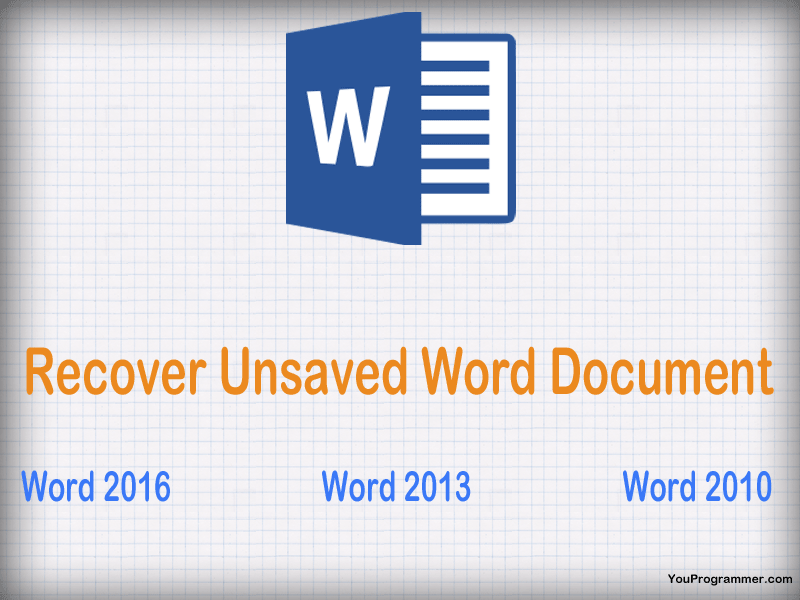 How To Recover Unsaved Word Document - YouProgrammer