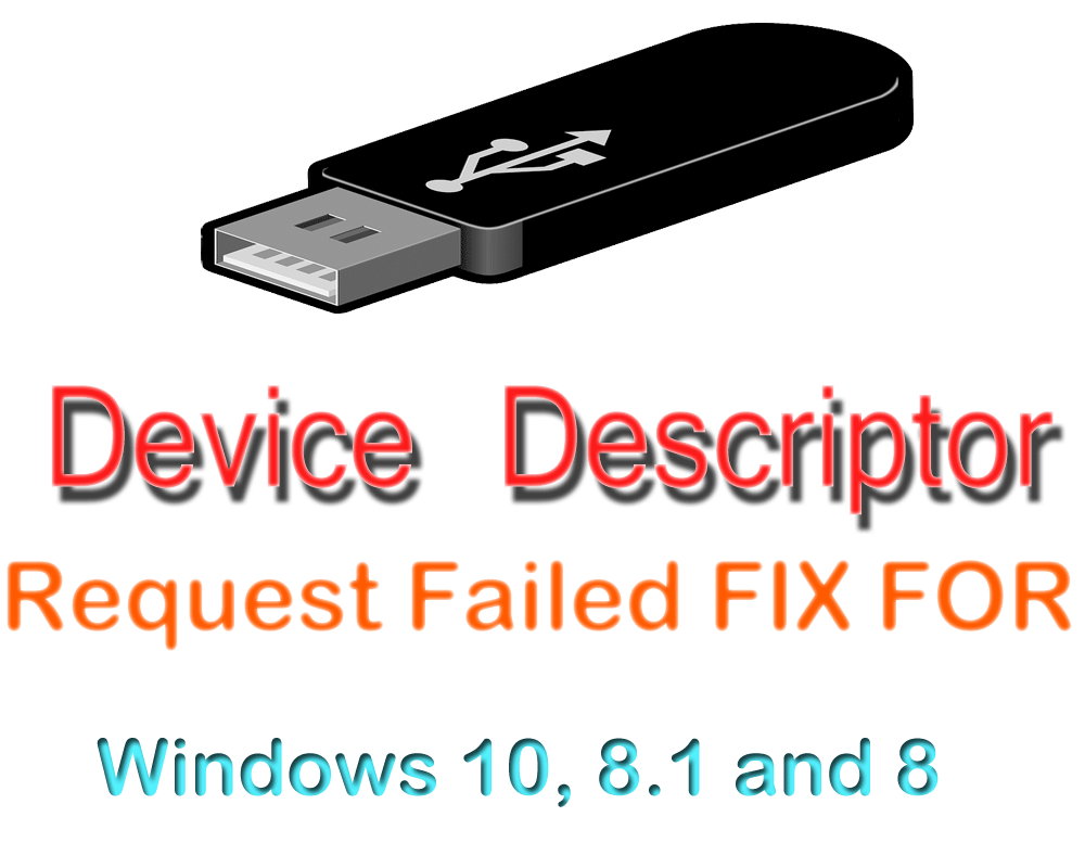 USB DEVICE DESCRIPTOR FAILURE WINDOWS 8 DRIVERS