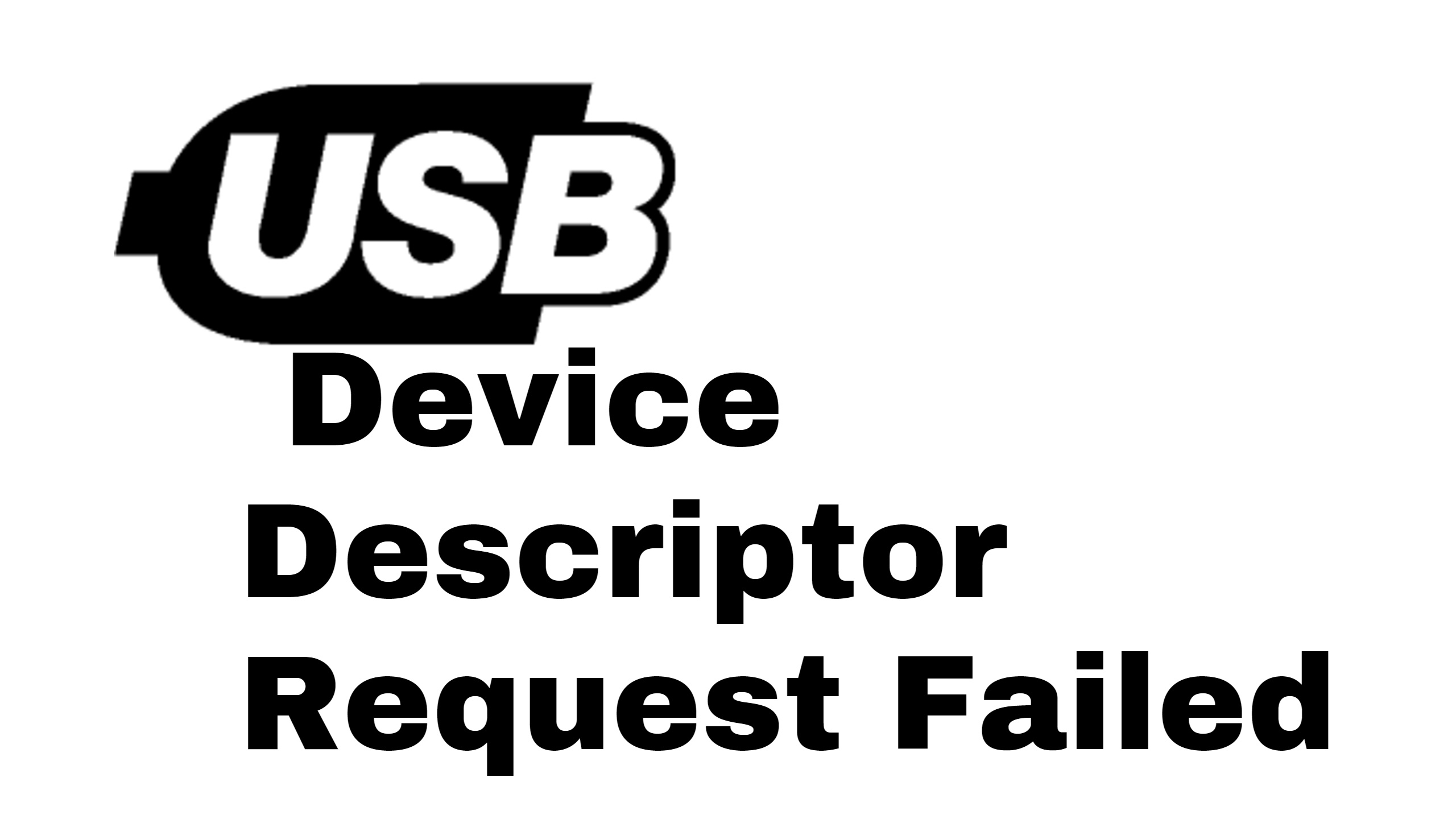usb device descriptor request failed